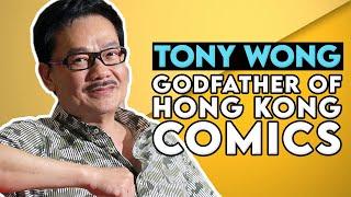 Hong Kong Comics Godfather: Tony Wong | Explains