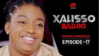 XALISSO - Saison 1 - Episode 17 : Bande Annonce