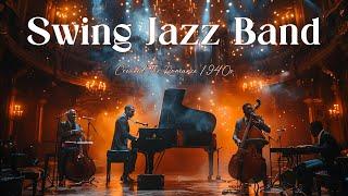 Swing Jazz Band 1940s  Timeless Big Band Swing Music  [Jazz,Swing Jazz,Jazz Classic,Smooth Jazz]