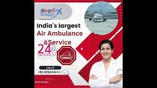 Obtain ICU Air Ambulance Service in Delhi and Patna by Angel for Curative Shifting