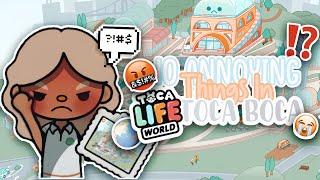 10 Annoying Things In Toca Life World ⁉️ | *With Voice* ️ | tocaxhailey |