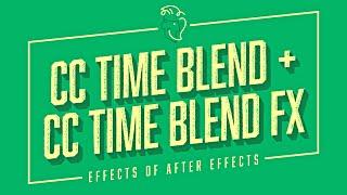 CC Time Blend + CC Time Blend FX | Effects of After Effects