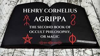 The Second Book Of Occult Philosophy, Or Magick by Henry Cornelius Agrippa