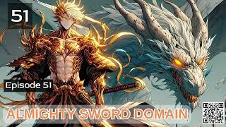 Almighty Sword Domain   Episode 51 Audio   Mythic Realms Audiobook