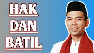 Memilih Hak Dan Batil Ustadz Abdul Somad