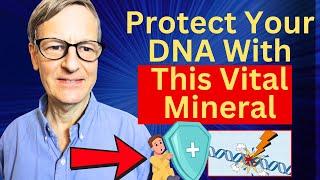 Protect Your DNA With This Vital Mineral