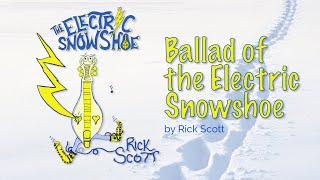 Ballad of the Electric Snowshoe (audio only)