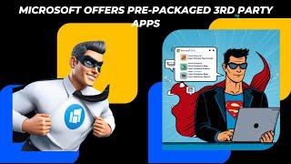 Microsoft offers Pre-packaged 3rd Party Apps using Intune Enterprise App Management Features V1