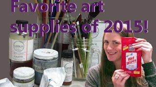 Favorite Art Products / Materials from my Art Studio (2015)