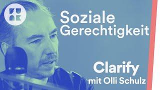 Olli Schulz über Soziale Gerechtigkeit | Clarify