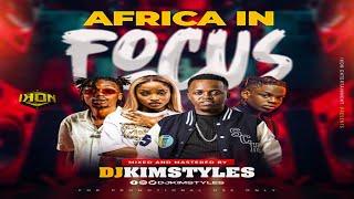 DJ KIMSTYLES - AFRICA IN FOCUS