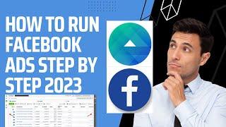 Facebook Ads Tutorial 2023 - How To Create Facebook Ads FOR BEGINNERS (Step-By-Step)