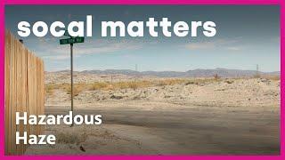 Why Coachella Valley Breathes Some Worst Air in America | SoCal Matters | PBS SoCal