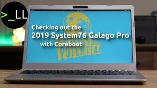 Checking out the System76 Galago Pro 2019 Laptop with Coreboot