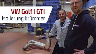 Golf 1 GTI | Isolierung Krümmer