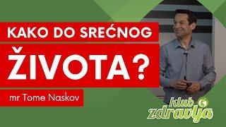 1. Kako do srećnog života - savjet pozitivne psihologije - mr Tome Naskov