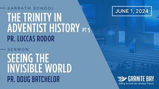 Seeing the Invisible World | Pr. Doug Batchelor | (Trinity-5) 06/01/2024