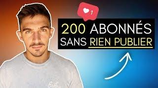 Plus D'abonnés Instagram : 200 ABONNÉS SANS RIEN PUBLIER (Explication)