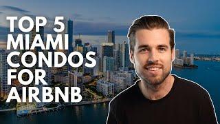 The Best Miami Condos for Airbnb in 2024