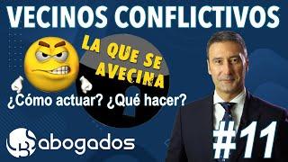 #11 ️ COMO ACTUAR ANTE VECINOS CONFLICTIVOS ️ RUIDOS molestos y actividades NO permitidas 