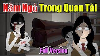 [Kinh dị quy tắc](Full Version) Ngủ Trong Quan Tài || Chị Dưa Cải