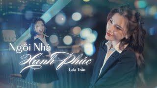 NGÔI NHÀ HẠNH PHÚC - LALA TRẦN | FULL HOUSE | Nhạc Ngoại Lời Việt