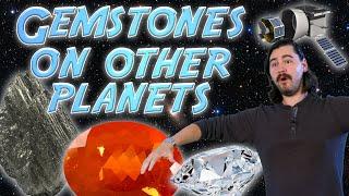 Gemstones on Other Planets - Diamonds on Mercury, Opals from Mars