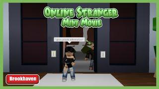 Online Stranger.. - Roblox Brookhaven Mini Movie // Hxyila