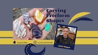 How to Carve Freeform Shapes From Glass and Stone with Jack Hoque