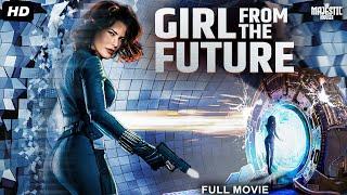 GIRL FROM THE FUTURE Full Hollywood Sci-fi Action Movie | English Movie | Courtney Hope |Free Movies