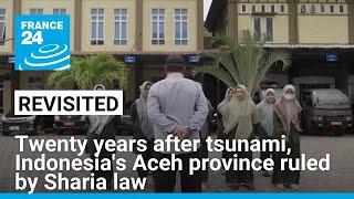 Indonesia: Twenty years after tsunami, Aceh province ruled by Sharia law • FRANCE 24 English