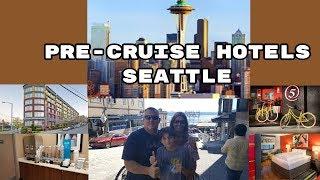 SEATTLE PRE-CRUISE HOTEL TIPS!!!