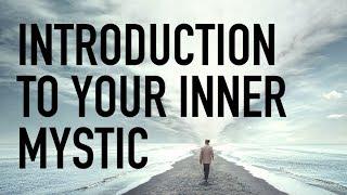 Introduction to Your Inner Mystic