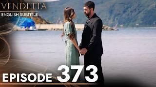 Vendetta Episode 373 | Kan Cicekleri (English Subtitled)