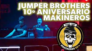 Jumper Brothers @ 10º Aniversario Makineros 2024