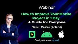 Webinar: How to Improve Your Mobile Project in 1 Day - A Guide for Everyone