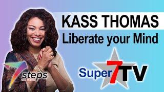 First Stream on Super7TV! | Liberate Your Mind with Kass Thomas