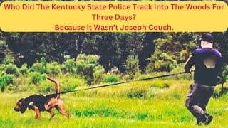 Who Did The Kentucky State Police Track into The Woods.