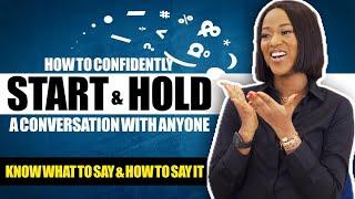 Practical Tips to START & HOLD a Conversation with Anyone - Talk With Ease & Confidence ALWAYS!