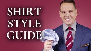 Men's Dress Shirt Styles - How To Choose the Perfect Collar, Placket, Cuff & Fit