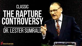 The Rapture Controversy - Dr. Lester Sumrall