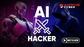 AI vs. Hacker: The Fight for Control | Ampcus Cyber - Your Trusted Cybersecurity Partner