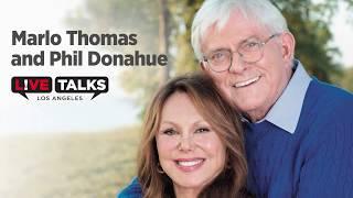 Marlo Thomas and Phil Donahue at Live Talks Los Angeles