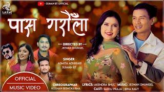 Pass Garaula - पास गरौला - Suman Bt • Asmita Adhikari • Saroj Praja • Bina Raut • Jeewan Dhungel2023