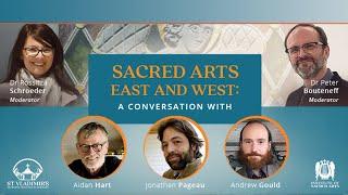 Sacred Arts East and West: A Conversation with Aidan Hart, Jonathan Pageau, and Andrew Gould