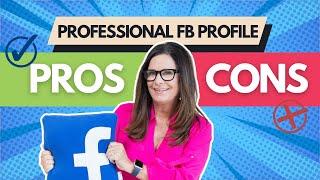 Professional FB Profile: Pros & Cons