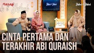 Cinta: Cinta Pertama dan Terakhir Abi Quraish (Part 2) | Shihab & Shihab