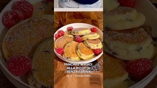 PANCAKE MAGICI ALLA RICOTTA (senza farina) 🪄 | Ep. 2: PANCAKE ESTIVI #pancake #asmrbaking #shorts