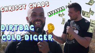 Dirtbag Gold Digger Stuff! | Chris Distefano Presents: Chrissy Chaos | Clips