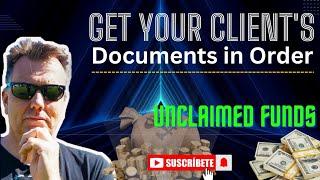 Unclaimed Funds: How to Get Your Client's Documents in Order️Unclaimed fund Client Document finding